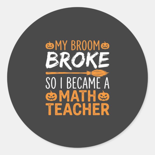 Sticker Rond Balai d'Halloween de professeur de maths drôle (Devant)