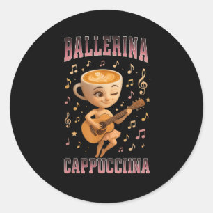 Sticker Rond Ballerina Cappuccina Italien Brainrot Guitare Musi