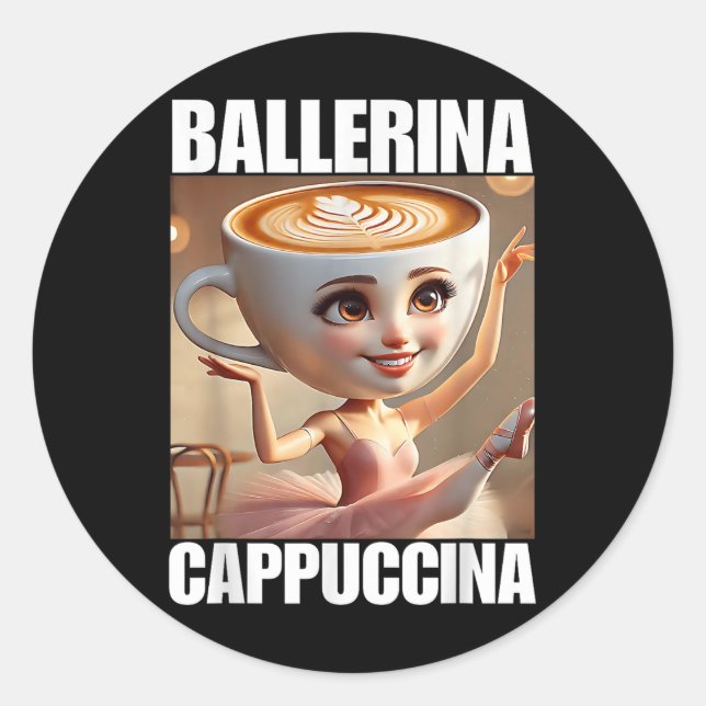 Sticker Rond Ballerina Cappuccina - Italien Brainrot Meme (Devant)