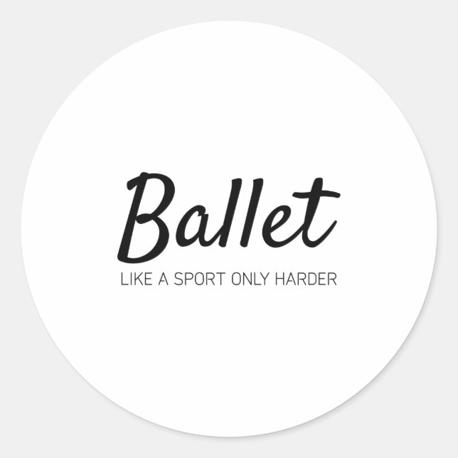 Sticker Rond Ballet comme un sport plus dur (Devant)