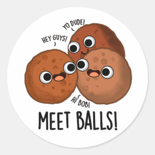 Sticker Rond Ballons de rencontre Drôle Social Meatball Pun