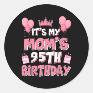 Sticker Rond Balloons Your Moms 95th Birthday 1930 95 Years O