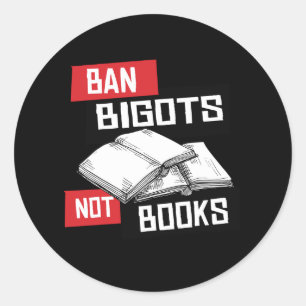 Sticker Rond Ban Bigots Not Books