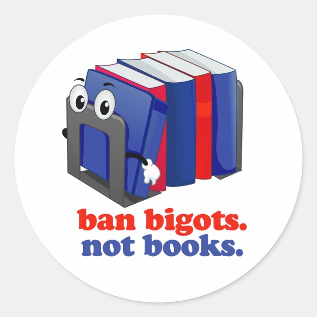 Sticker Rond Ban Bigots Not Books (Devant)