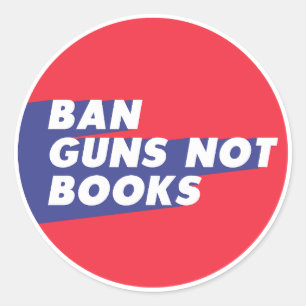 Sticker Rond Ban Guns Not Books - Round Design