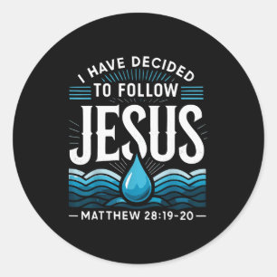 Sticker Rond Baptisé J'ai décidé de suivre Jésus Baptême