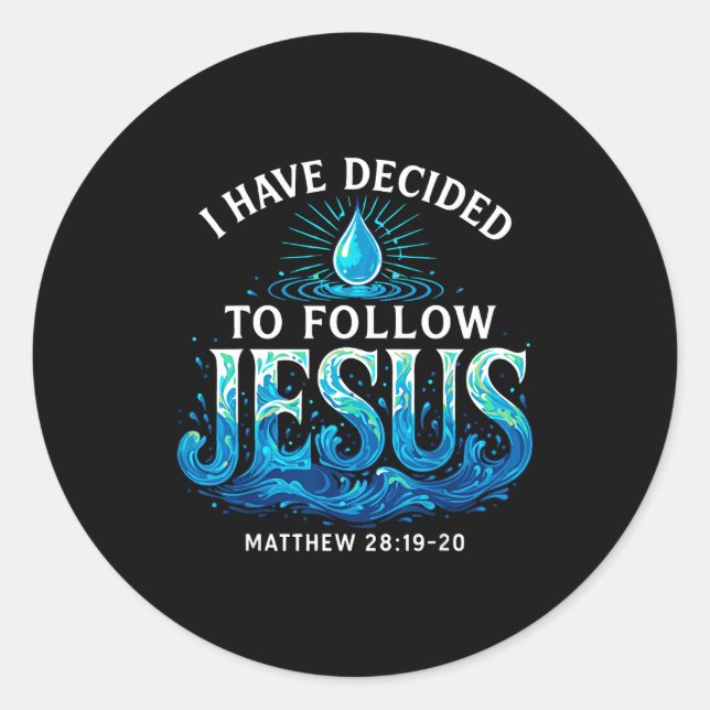 Sticker Rond Baptized I Have Decided To Follow Jesus Baptism  (Devant)