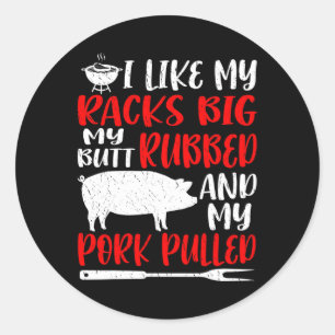 Sticker Rond Barbecue drôle J'aime mes racks gros Mon derrière