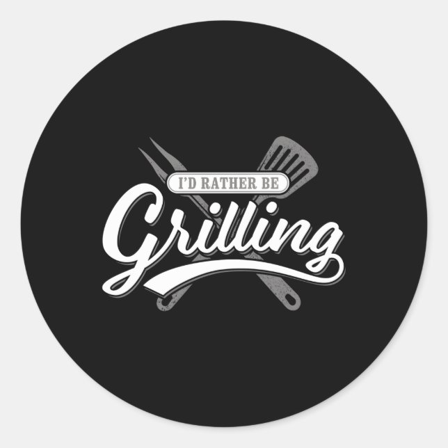Sticker Rond Barbecue Je Préférerais Griller Barbecue Jardin Gr (Devant)