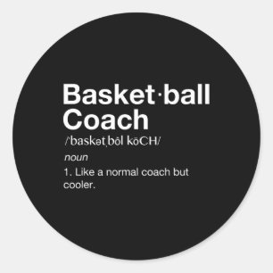 Sticker Rond Basket-ball Coach Cadeau Fun Basketball Définition