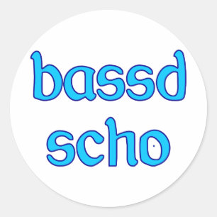 Sticker Rond Bassd scho est déjà à la hauteur de la Bavière