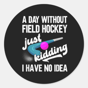Sticker Rond Bâton de hockey sur gazon - Une journée sans hocke