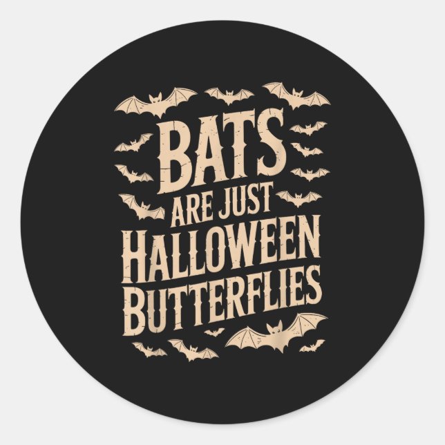 Sticker Rond Bats Are Just Butterflies Spooky Season Funny Hall (Devant)