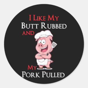 Sticker Rond BBQ BBQ J'Aime Mon Beurre Et Mon Porc Tiré