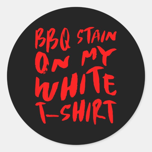 Sticker Rond Bbq Stain Sur Mon Blanc - Bbq (Devant)