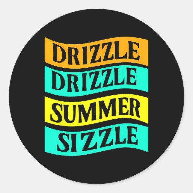 Sticker Rond Bbq Tee Funny Drizzle Sizzle été (Devant)
