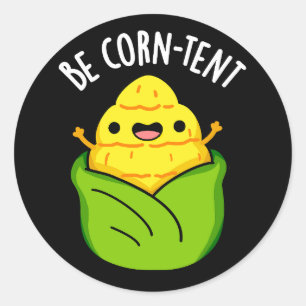 Sticker Rond Be Corn Tente Funny Corn Pun Dark BG