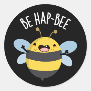 Sticker Rond Be Hap-bee Funny Bee Pun Dark BG