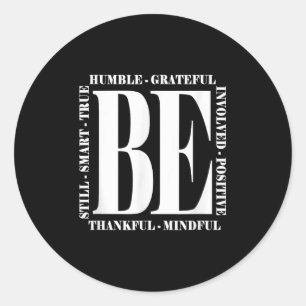 Sticker Rond Be Humble - Be Positive Inspirational Quote - Clic