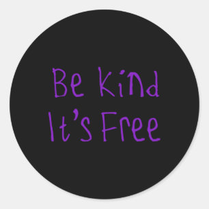 Sticker Rond Be Kind It's Free Sticker1