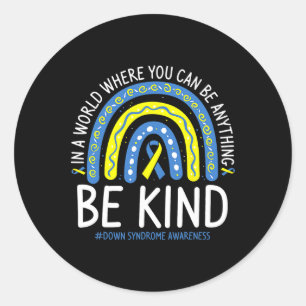 Sticker Rond Be Kind Rainbow World Down Syndromes Awareness Day