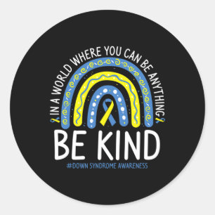 Sticker Rond Be Kind Rainbow World Down Syndromes Awareness Day