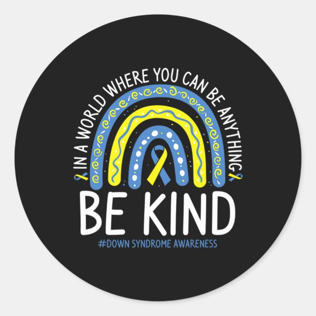 Sticker Rond Be Kind Rainbow World Down Syndromes Awareness Day (Devant)