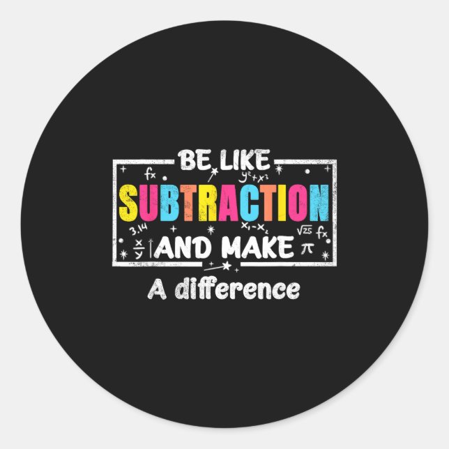 Sticker Rond Be Like Subtraction Funny Math Quote Teacher Stude (Devant)