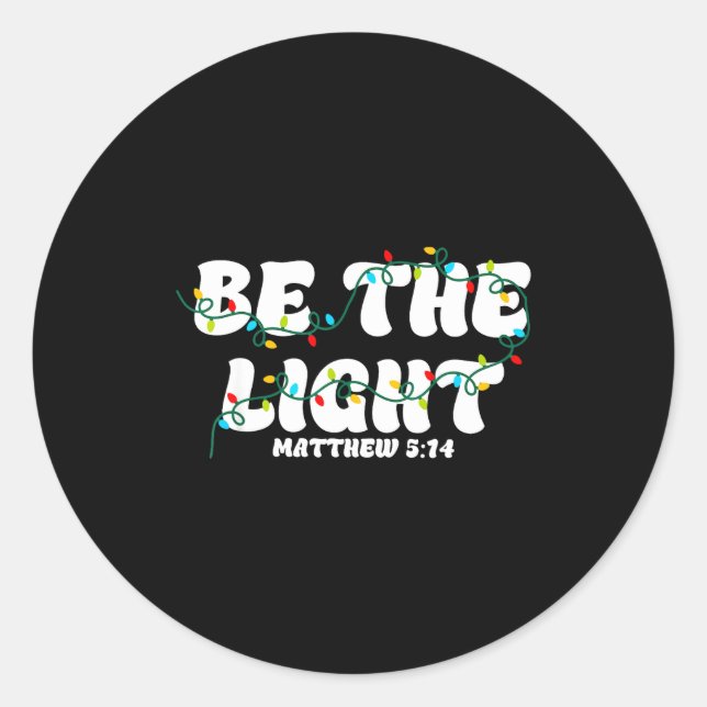 Sticker Rond Be The Light Matthew 5_14 Christian Merry Christma (Devant)