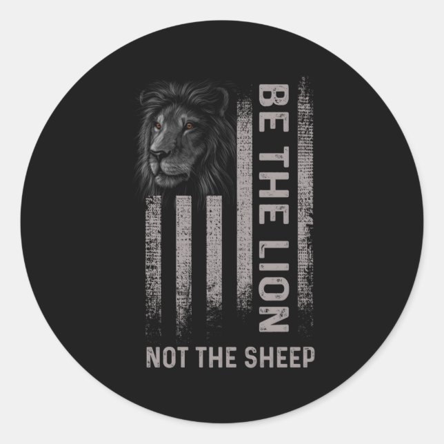 Sticker Rond Be The Lion Not The Sheep (Devant)