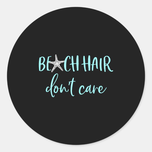 Sticker Rond Beach Hair Don't Care - Cute Funny Summer Vacation (Devant)