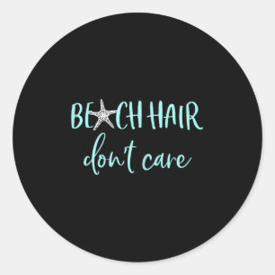 Sticker Rond Beach Hair Dont Care - Vacances d'été amusantes