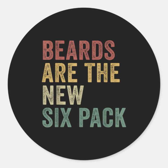 Sticker Rond Beards Are The New Six Pack Funny Bearded Men  (Devant)
