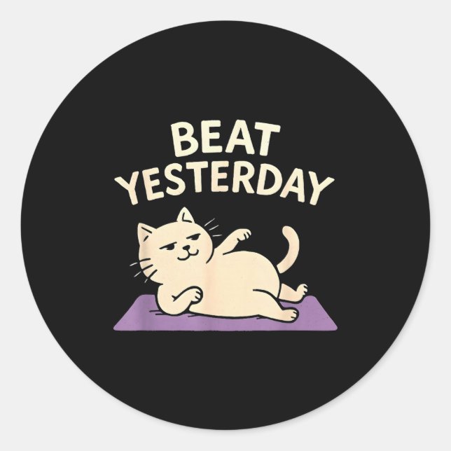 Sticker Rond Beat Yesterday Funny Cat Yoga Mat  (Devant)