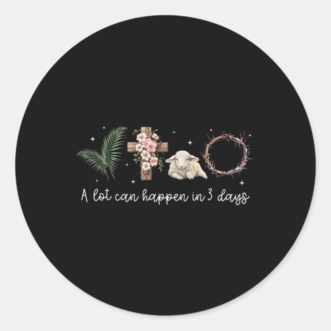 Sticker Rond Beaucoup De Choses Peuvent Arriver En 3 Jours Les  (Devant)