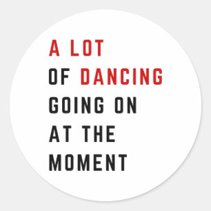 Sticker Rond Beaucoup De Danse Qui Se Dansent En Ce Moment Drôl