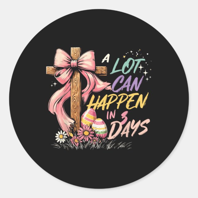 Sticker Rond Beaucoup Peuvent Arriver En 3 Jours Jésus Pâques C (Devant)