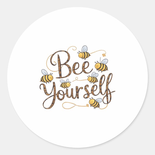 Sticker Rond Bee Yourself Motivational Funny  (Devant)