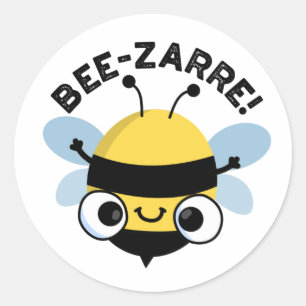 Sticker Rond Bee-zarre Funny Bizarre Bee Pun