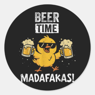 Sticker Rond Beer Time Madafakas Drôle Mème Canard Avec Beer Ch