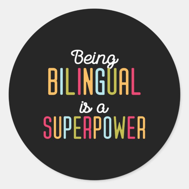 Sticker Rond Being Bilingual Is A Superpower Dual Language Bili (Devant)