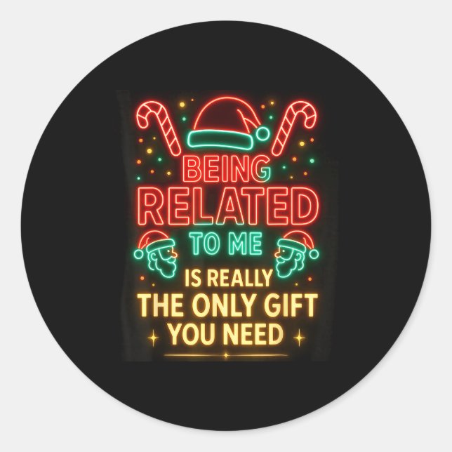 Sticker Rond Being Related To Me Funny Christmas Family Xmas Pa (Devant)