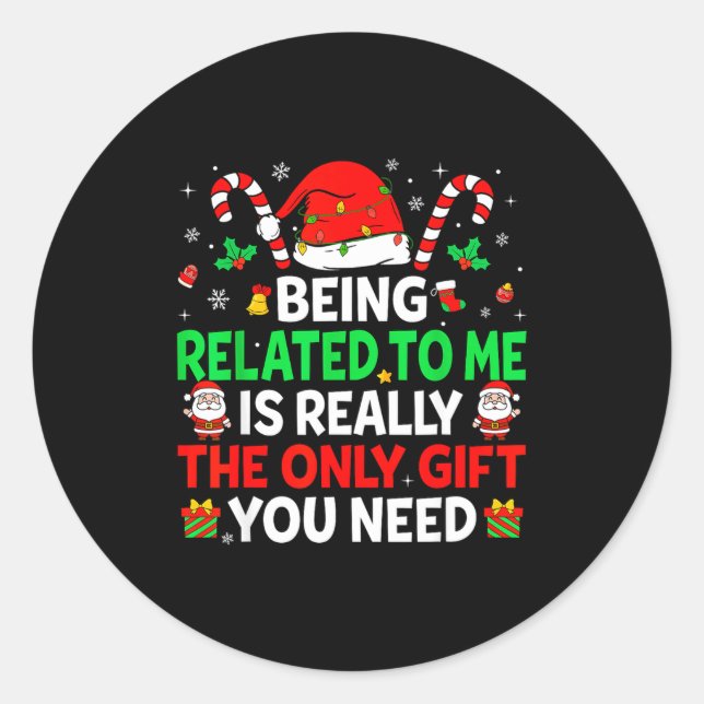Sticker Rond Being Related To Me Funny Christmas Family Xmas Pa (Devant)