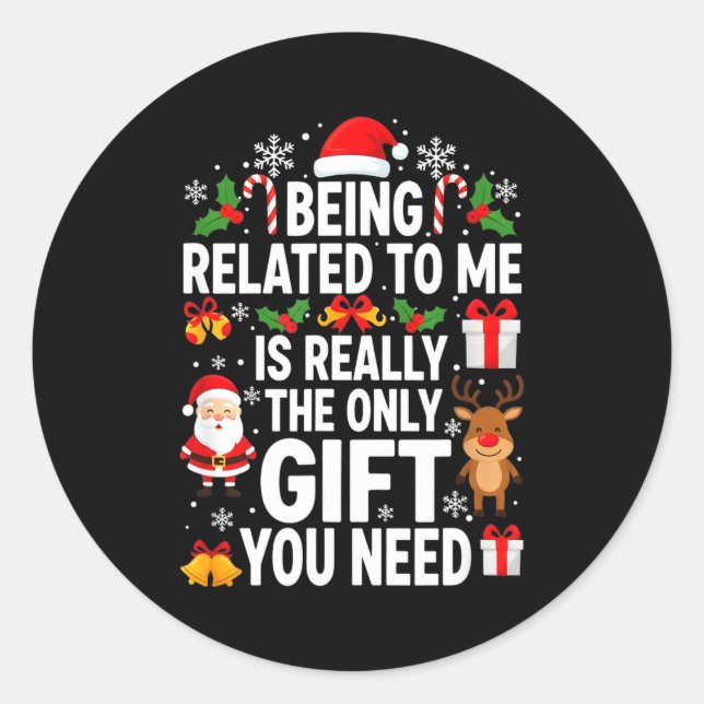 Sticker Rond Being Related To Me Is Really Funny Xmas  (Devant)