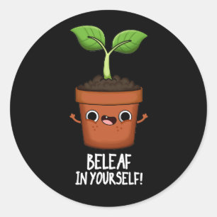 Sticker Rond Beleaf En Vous-Même Drôle Plante Pun Dark BG