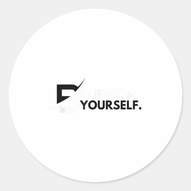 Sticker Rond Believe In Yourself Sitive Message Motivational Me (Devant)