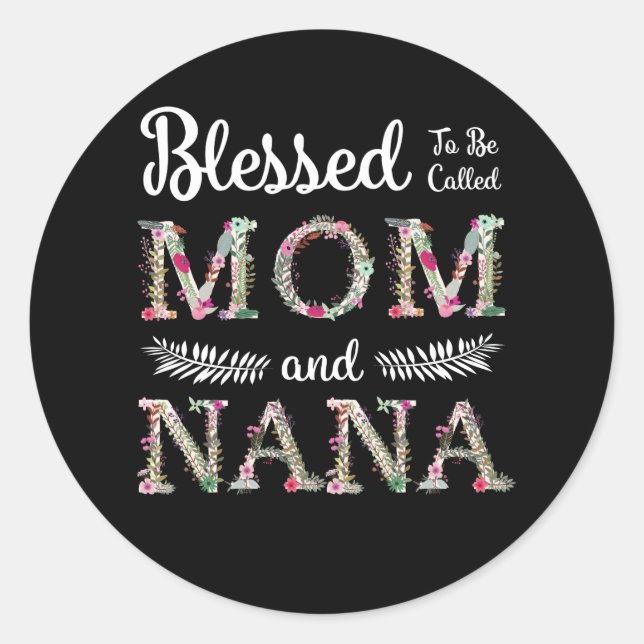 Sticker Rond Béni D'Être Appelé Maman Et Nana Funny Nana Cadeau (Devant)
