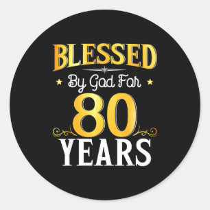 Sticker Rond Béni par Dieu pendant 80 ans 80e anniversaire homm