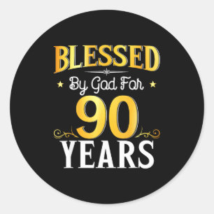 Sticker Rond Béni par Dieu pendant 90 ans 90e anniversaire Homm