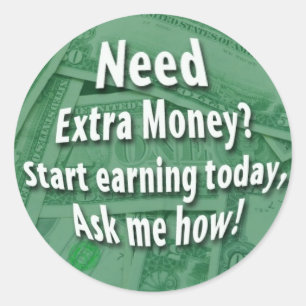 Sticker Rond Besoin D'Argent Supplémentaire ?